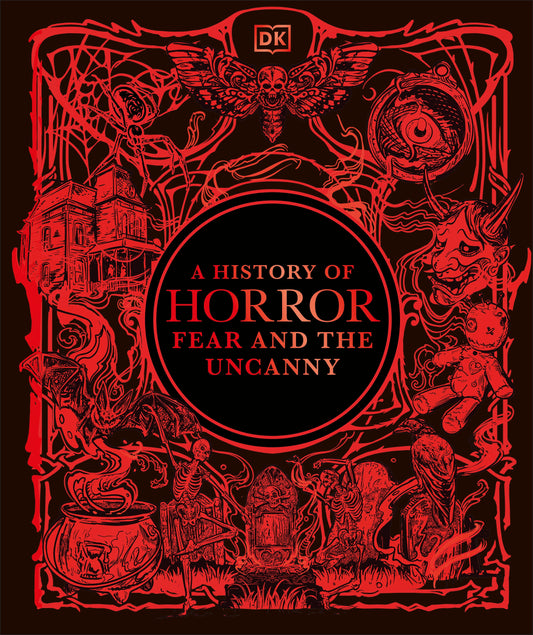 A History of Horror, Fear, and the Uncanny (DK A History of)