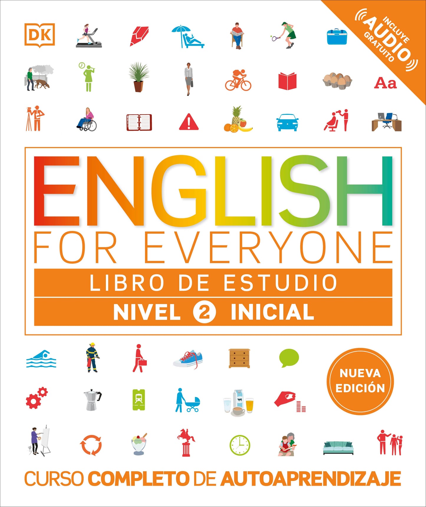 English for Everyone Nivel 2 Inicial: Libro de estudio - Edicion en espanol (DK English for Everyone)