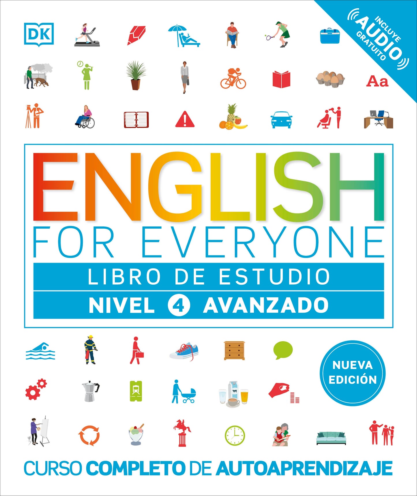 English for Everyone Nivel 4 Avanzado: Libro de estudio - Edicion en espanol (DK English for Everyone)
