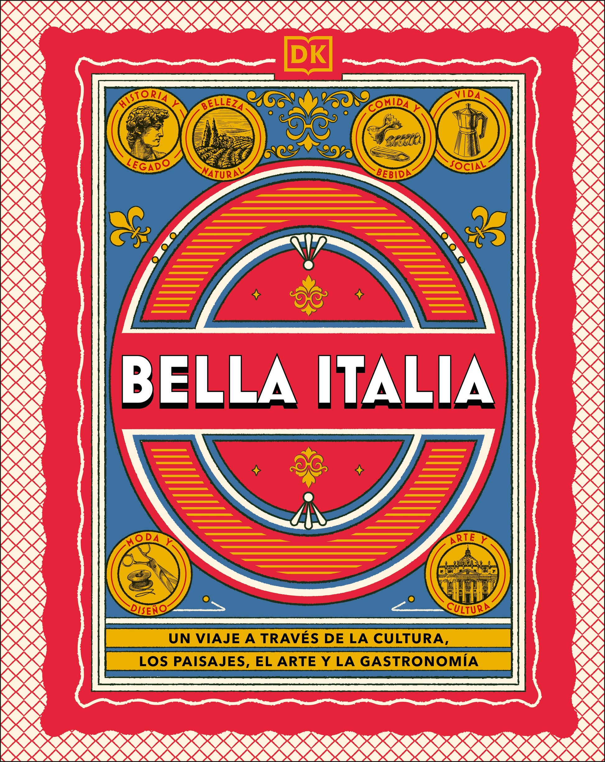 Bella Italia (The Italian Way) - Un viaje a traves de la cultura, el arte, los paisajes y la gastronomia