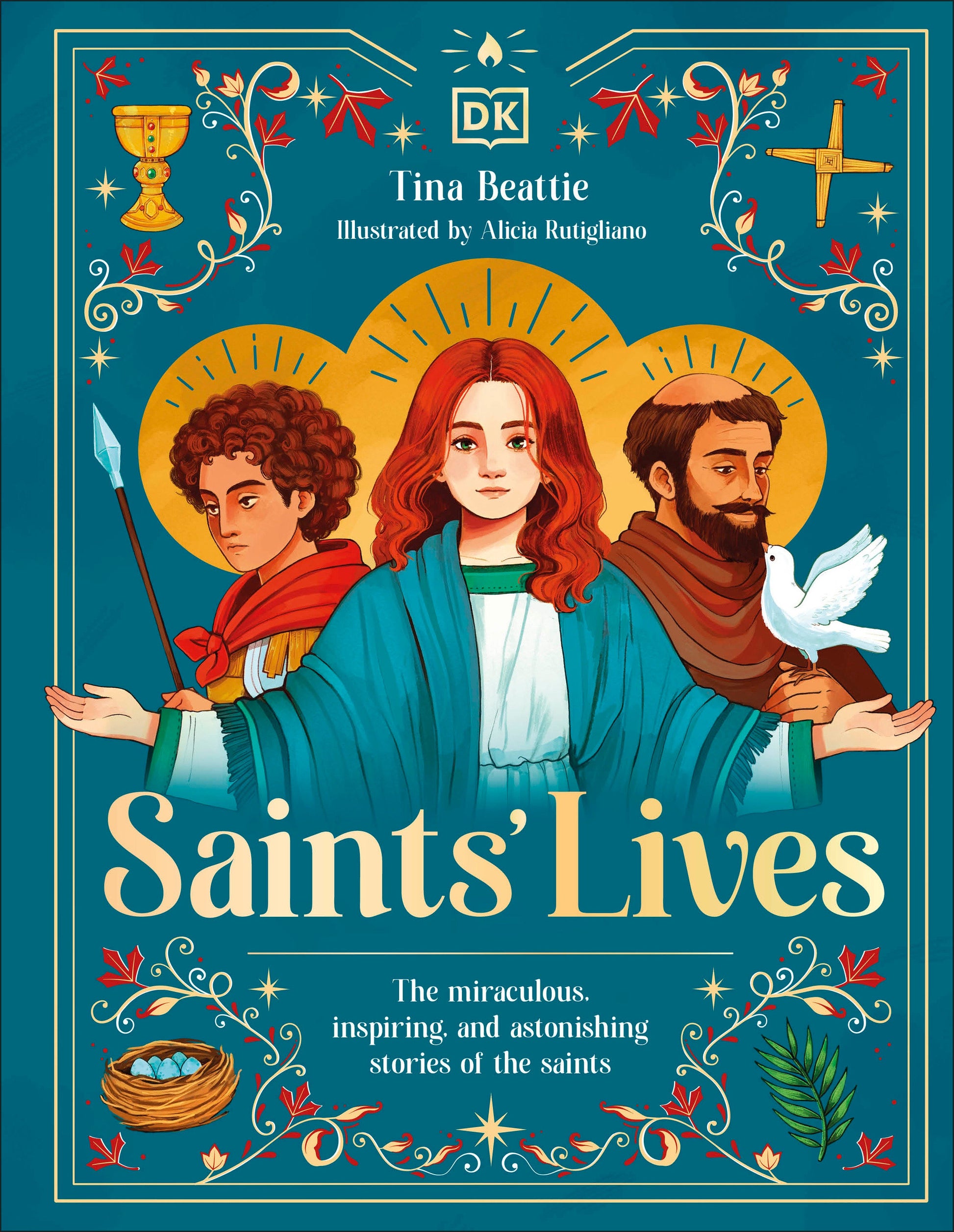 Saints' Lives - The Miraculous, Inspiring, and Astonishing Stories of the Saints