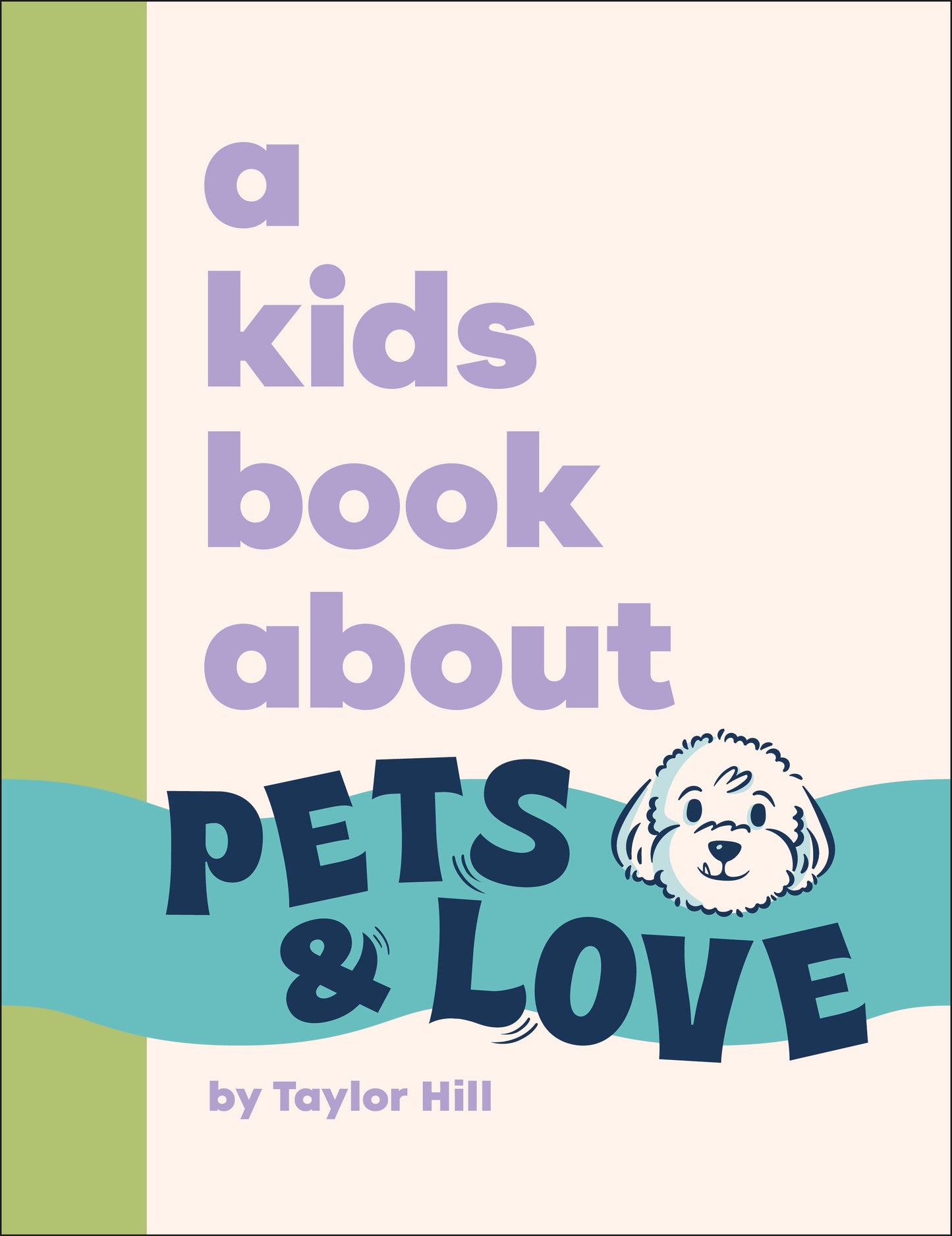 A Kids Book About Pets and Love (A Kids Book)