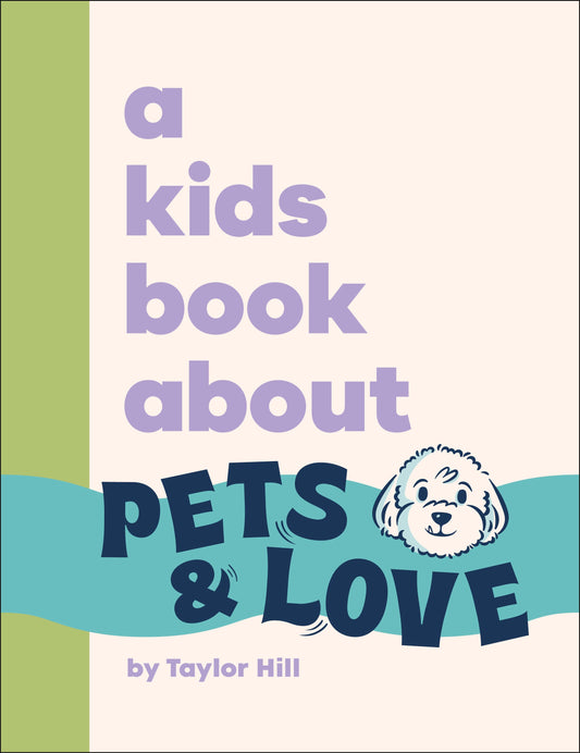 A Kids Book About Pets and Love (A Kids Book)