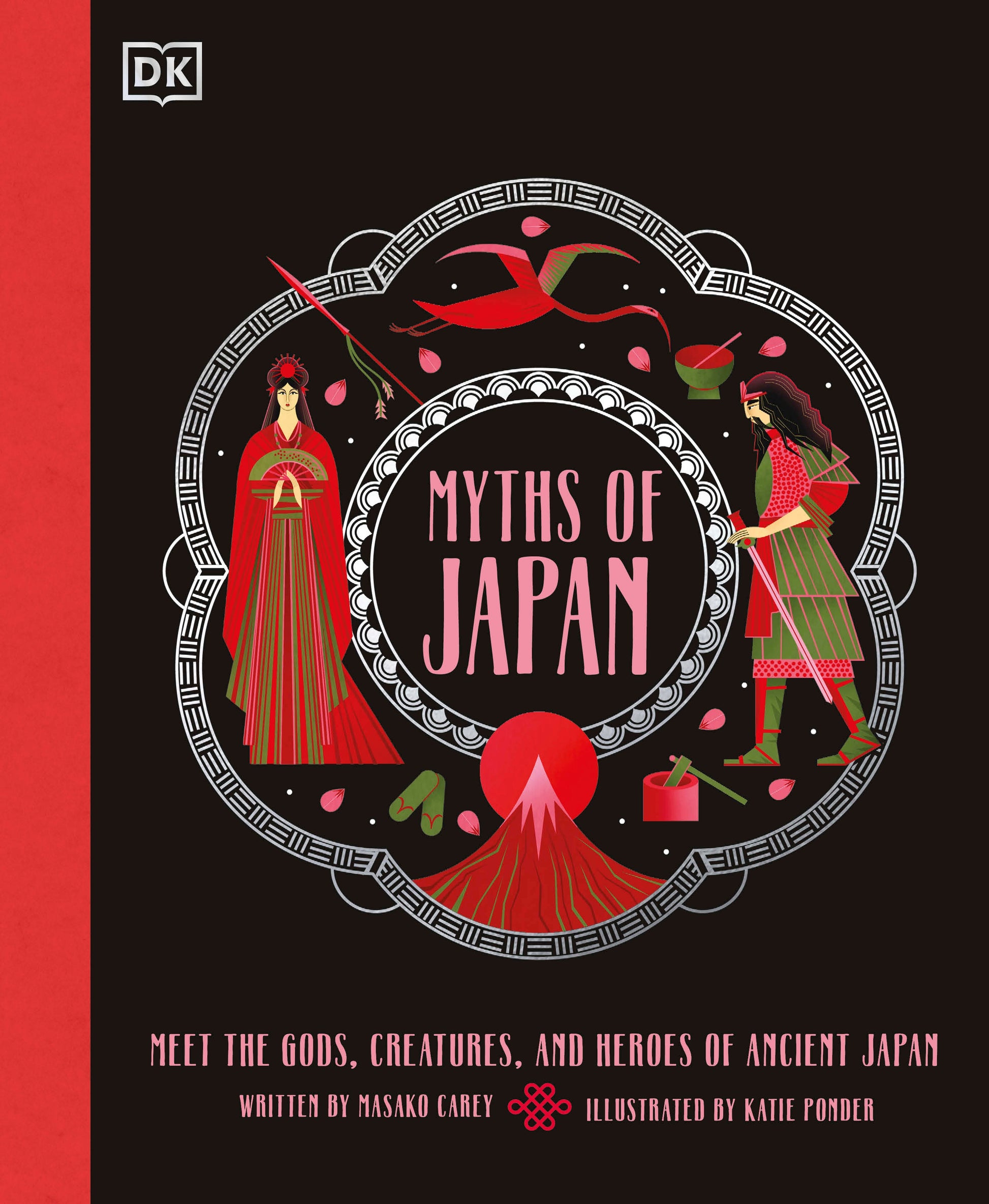 Myths of Japan - Meet the Gods, Creatures, and Heroes of Ancient Japan (Ancient Myths)