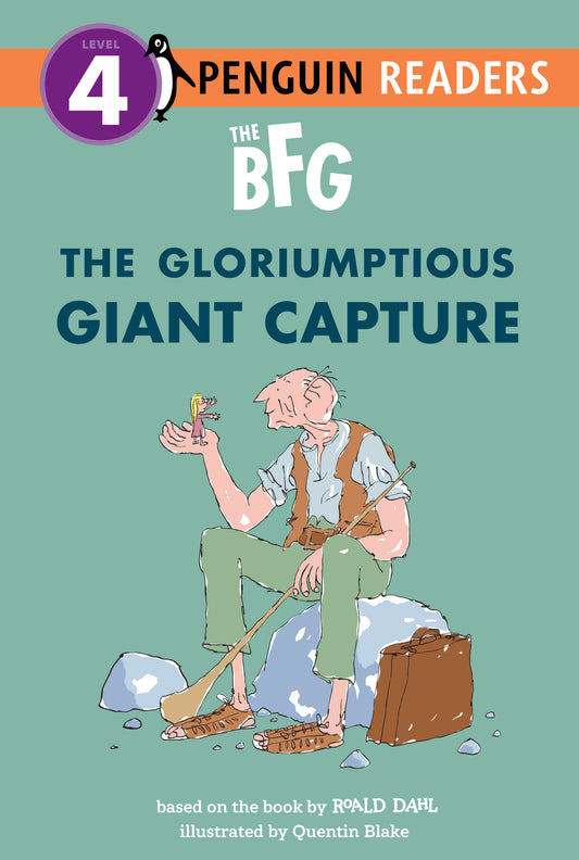 The BFG: The Gloriumptious Giant Capture (Penguin Young Readers, Level 4)