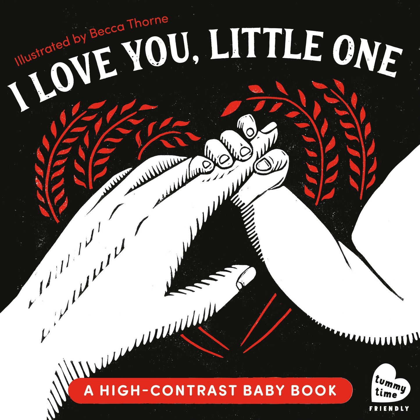 I Love You, Little One - A High-Contrast Baby Book (Black-and-White Tummy Time Book for Visual Stimulation)