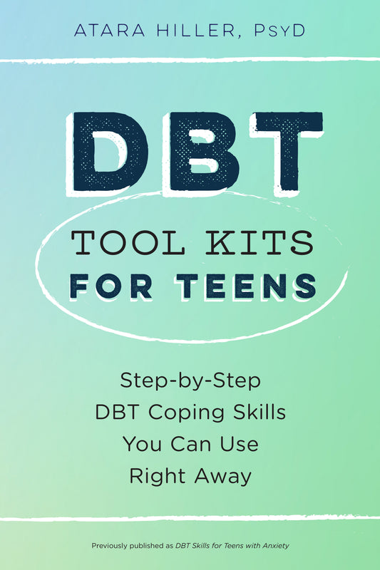 DBT Tool Kits for Teens - Step-by-Step DBT Coping Skills You Can Use Right Away