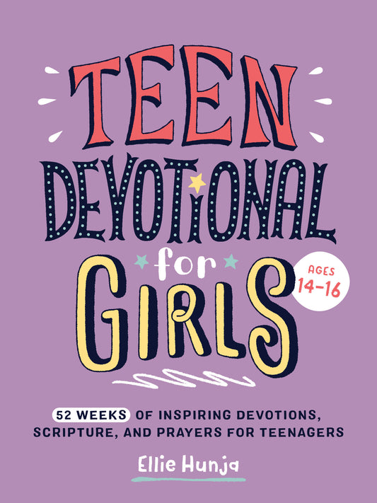 Teen Devotional for Girls - 52 Weeks of Inspiring Devotions, Scripture, and Prayers for Teenagers