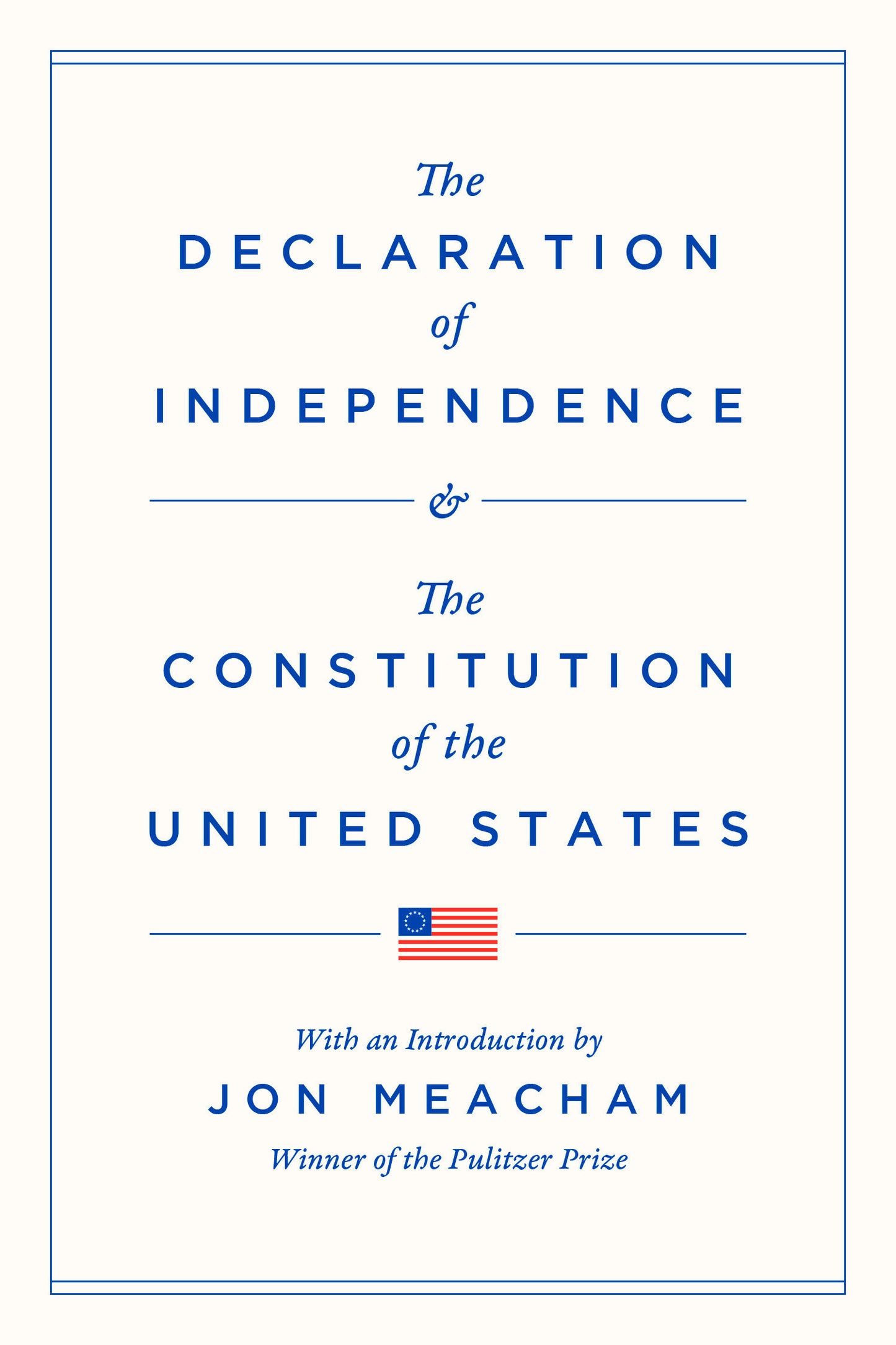 The Declaration of Independence and the Constitution of the United States