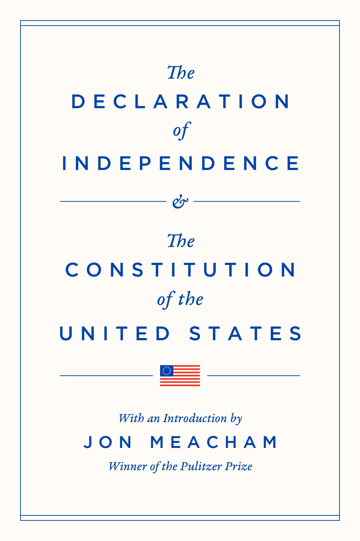 The Declaration of Independence and the Constitution of the United States