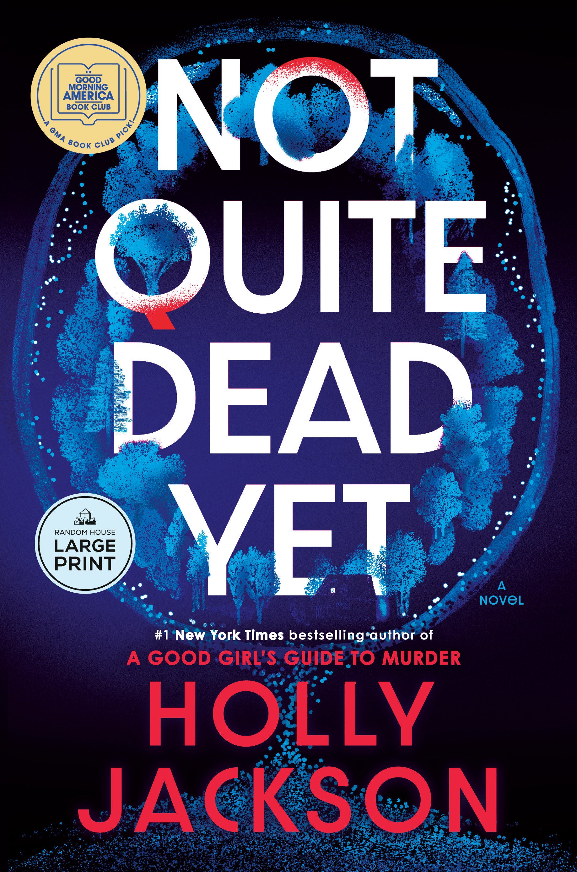 Not Quite Dead Yet: A GMA Book Club Pick - A Novel