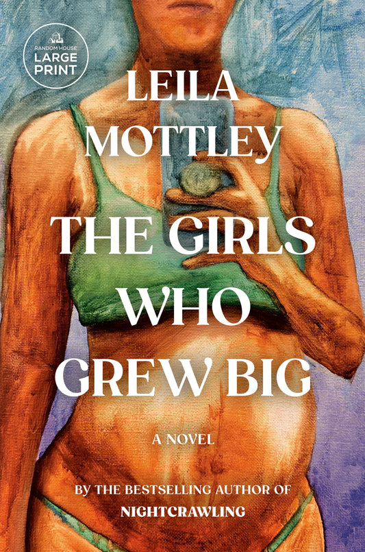 The Girls Who Grew Big - A Novel