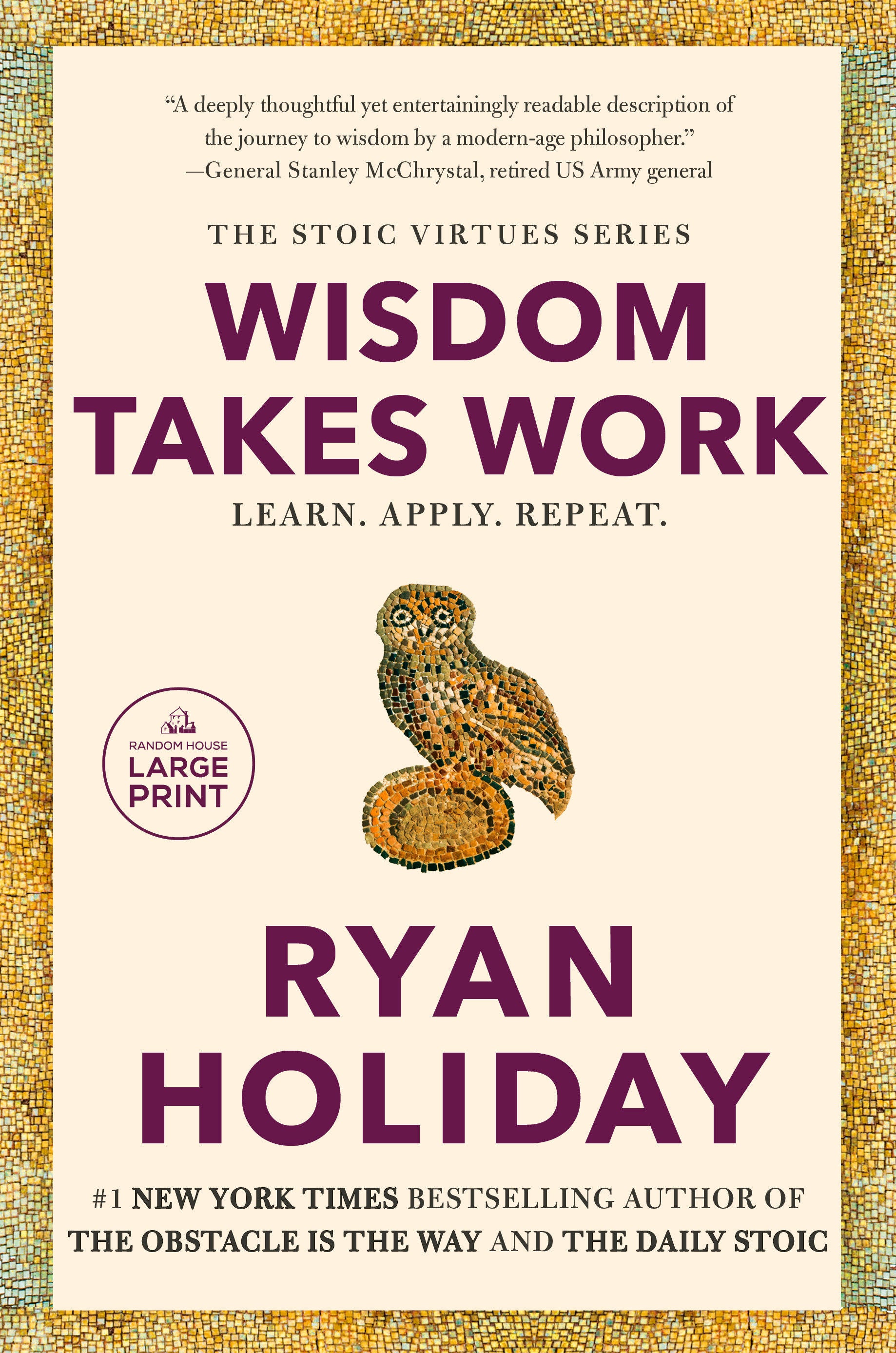 Wisdom Takes Work - Learn. Apply. Repeat. (The Stoic Virtues Series)