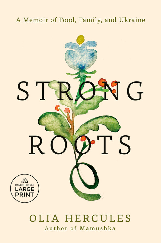 Strong Roots - A Memoir of Food, Family, and Ukraine