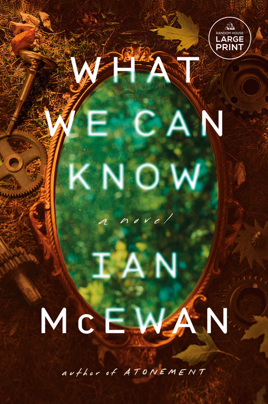 What We Can Know - A Novel