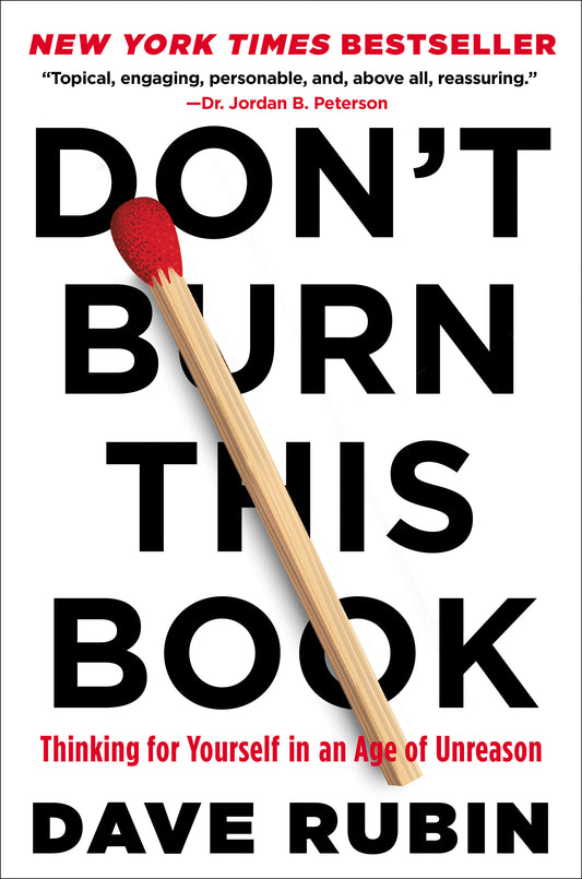 Don't Burn This Book - Thinking for Yourself in an Age of Unreason