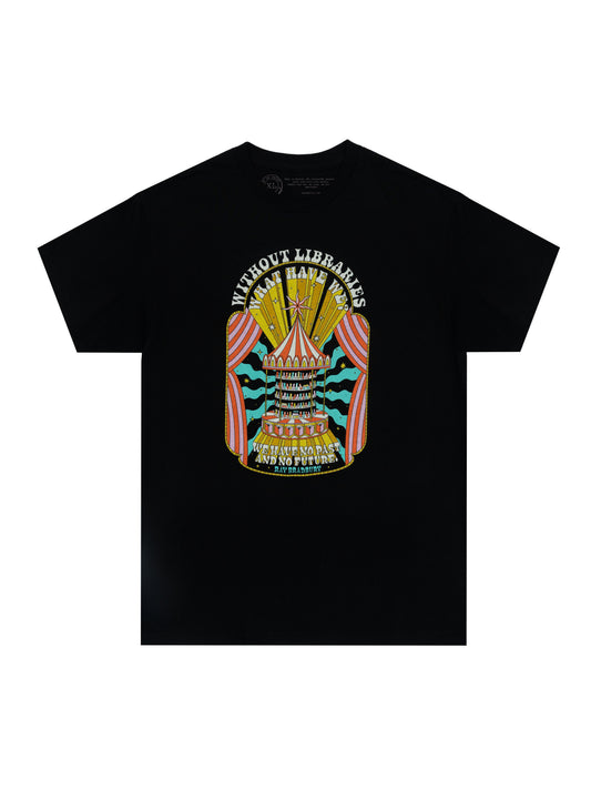 Ray Bradbury: Without Libraries Unisex T-Shirt XX-Large - Without libraries what have we? We have no past and no future.