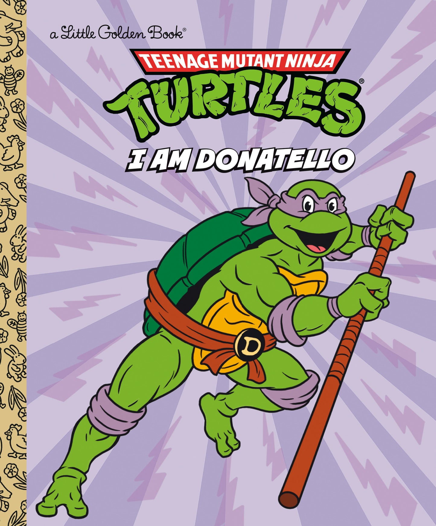 I Am Donatello (Teenage Mutant Ninja Turtles) (Little Golden Book)