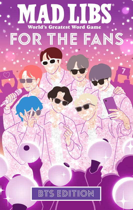 Mad Libs: For the Fans: BTS Edition (Mad Libs)
