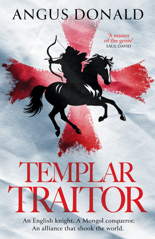Templar Traitor - The Englishman who fought for Genghis Khan (The Mongol Knight) (Book:4)