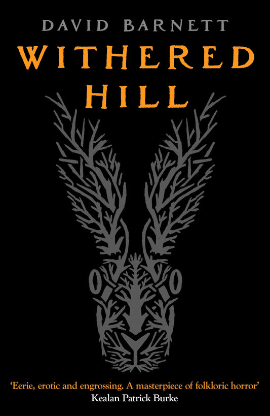 Withered Hill - A dark and unsettling British folk horror novel