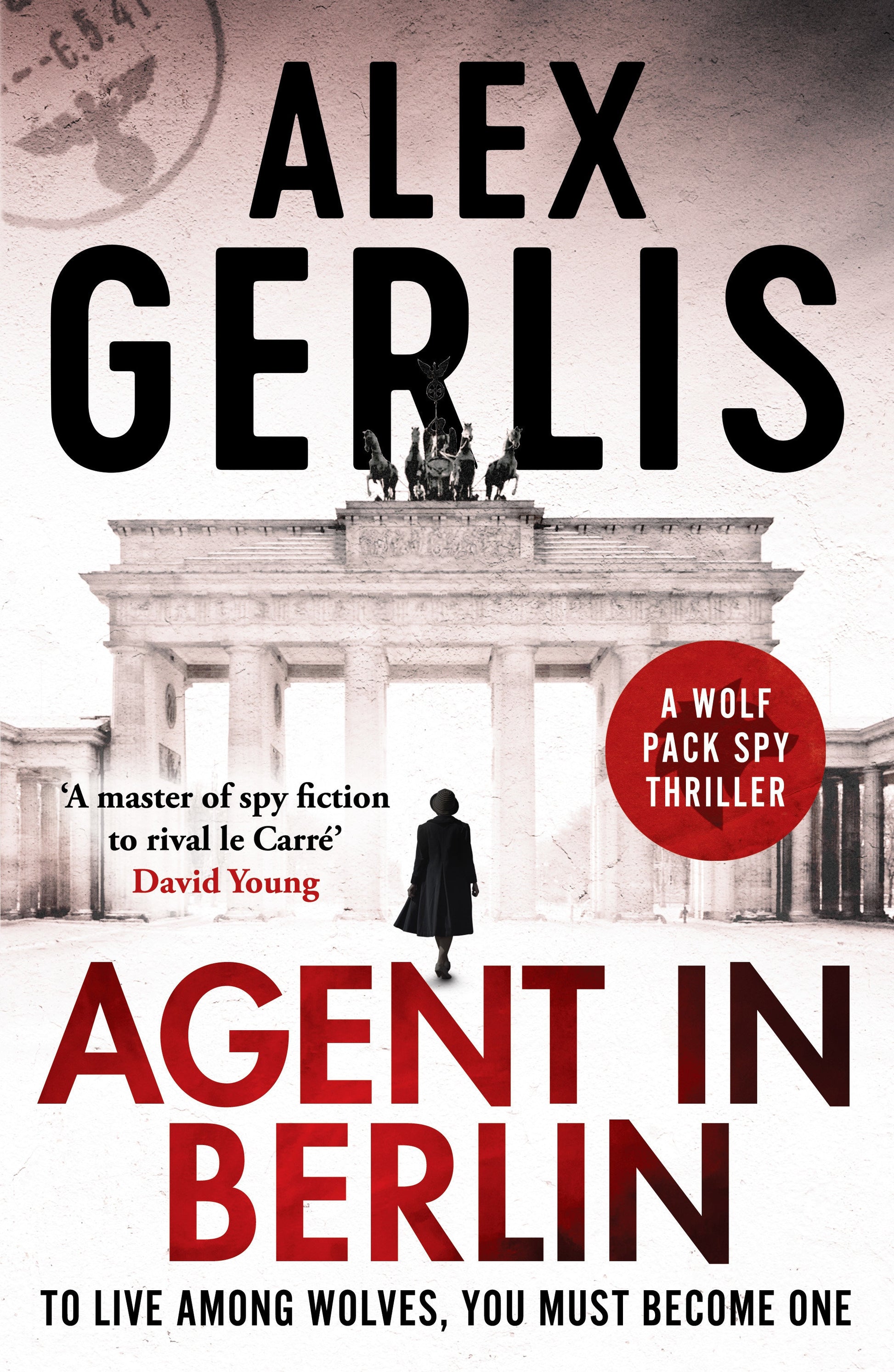 Agent in Berlin - 'A master of spy fiction to rival le Carre' David Young (Wolf Pack Spies) (Book:1)