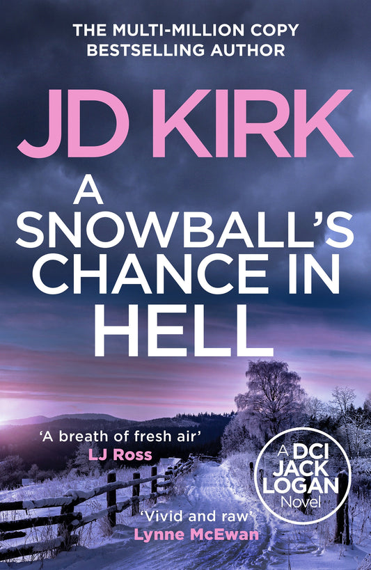 A Snowball's Chance in Hell (DCI Logan Crime Thrillers) (Book:9)