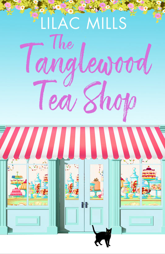 The Tanglewood Tea Shop - A laugh out loud romantic comedy of new starts and finding home (Tanglewood Village series) (Book:1)