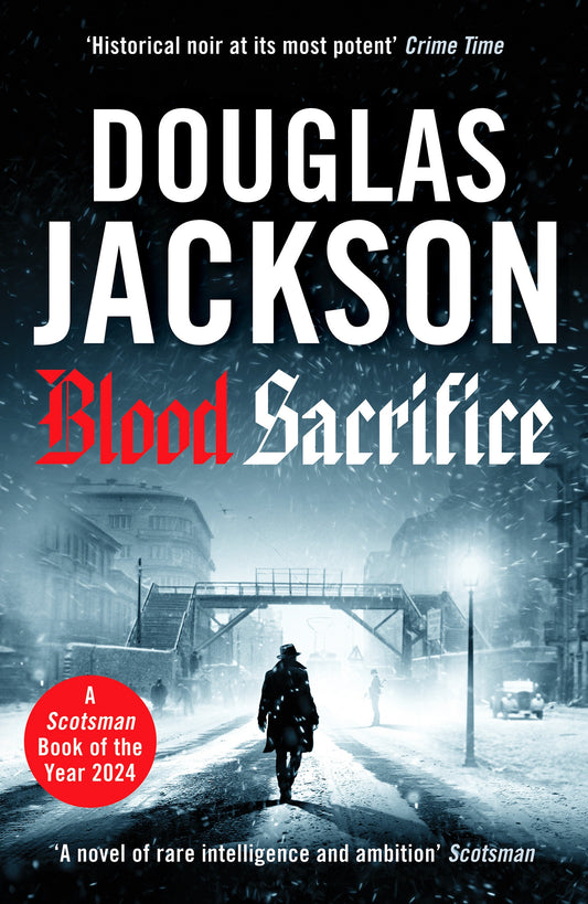 Blood Sacrifice - The gritty, gripping World War 2 historical crime thriller (Warsaw Quartet) (Book:2)