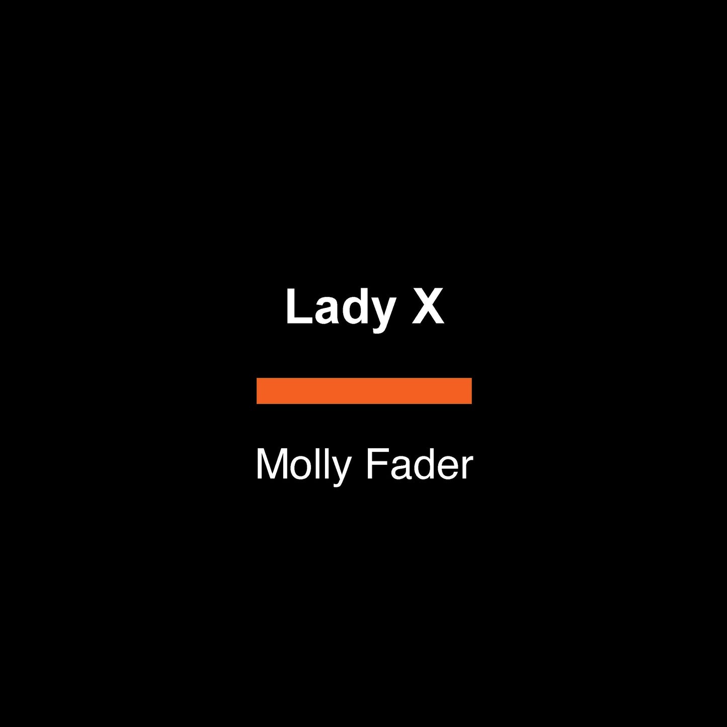 Lady X - A Novel