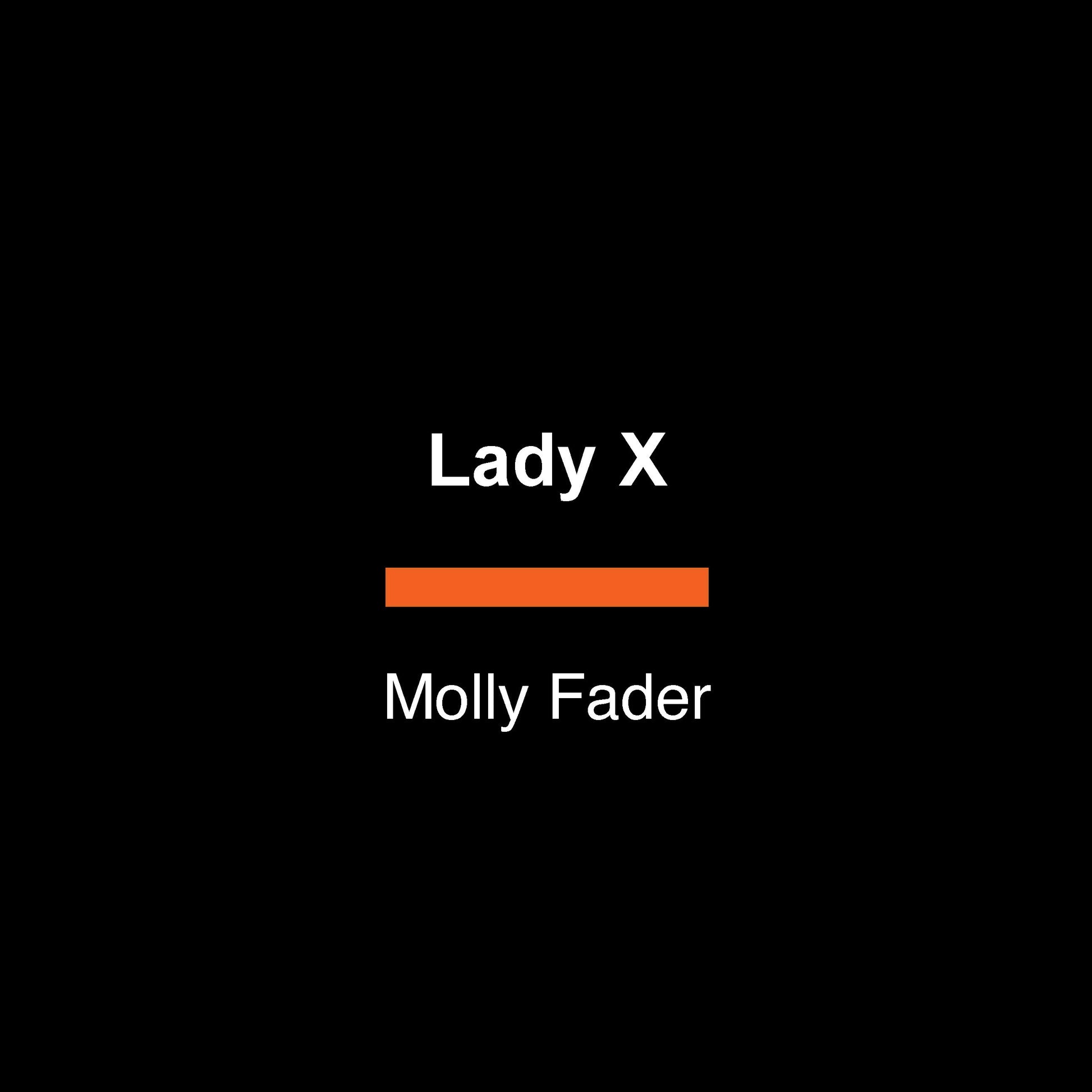 Lady X - A Novel