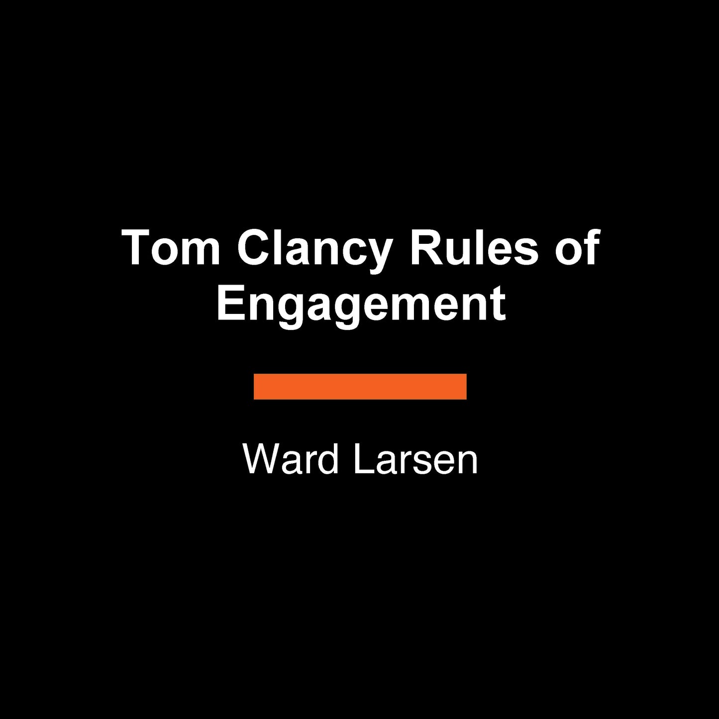 Tom Clancy Rules of Engagement (A Jack Ryan Novel) (Book:27)