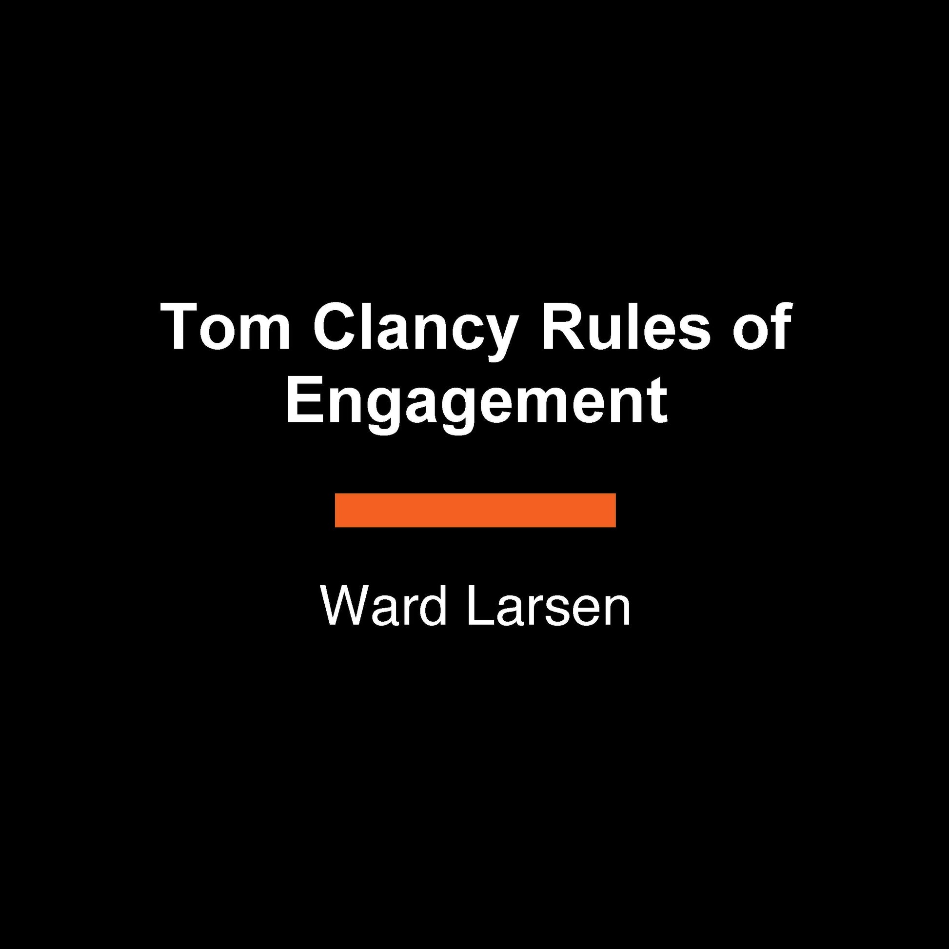Tom Clancy Rules of Engagement (A Jack Ryan Novel) (Book:27)