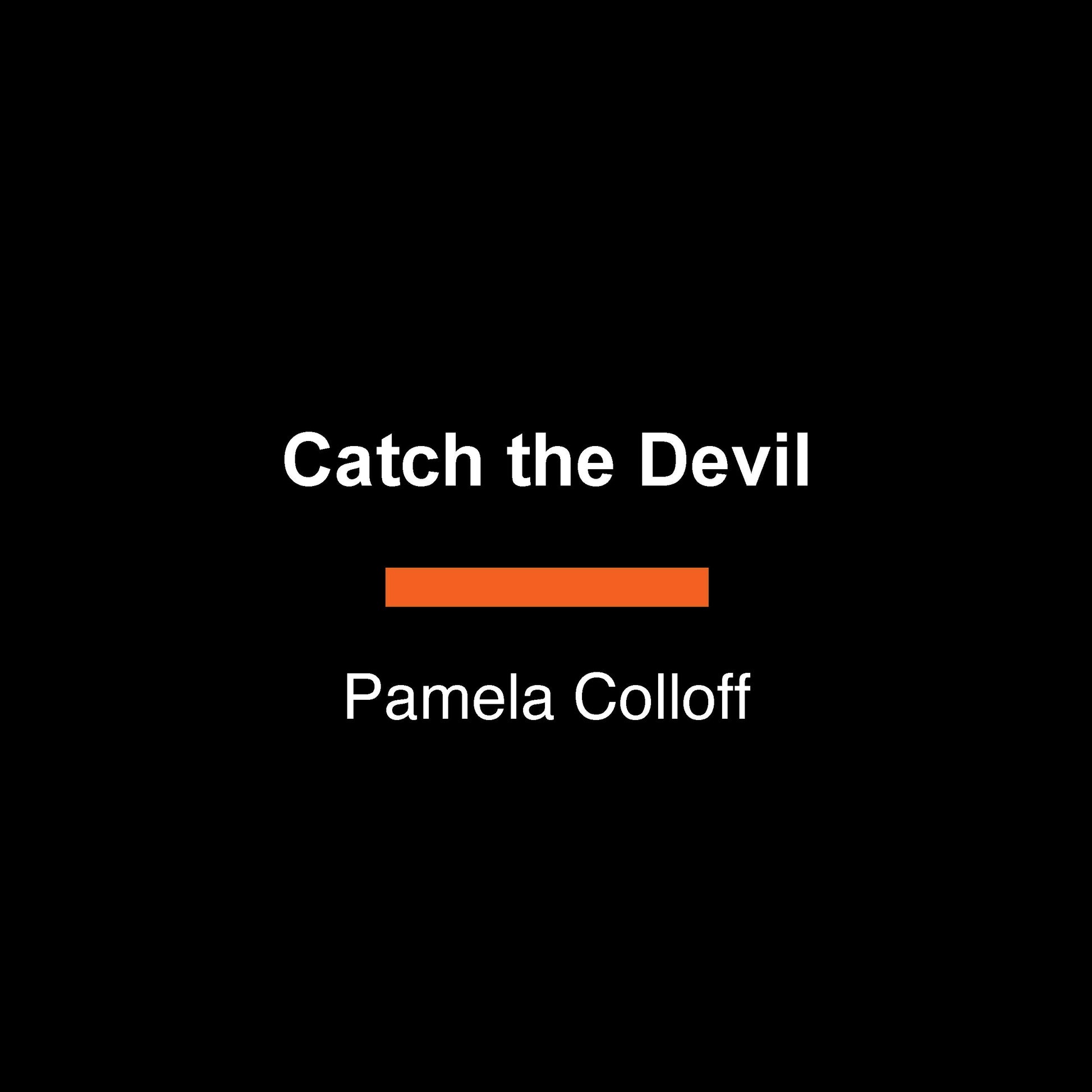 Catch the Devil - A True Story of Murder and Deception on the Gulf Coast