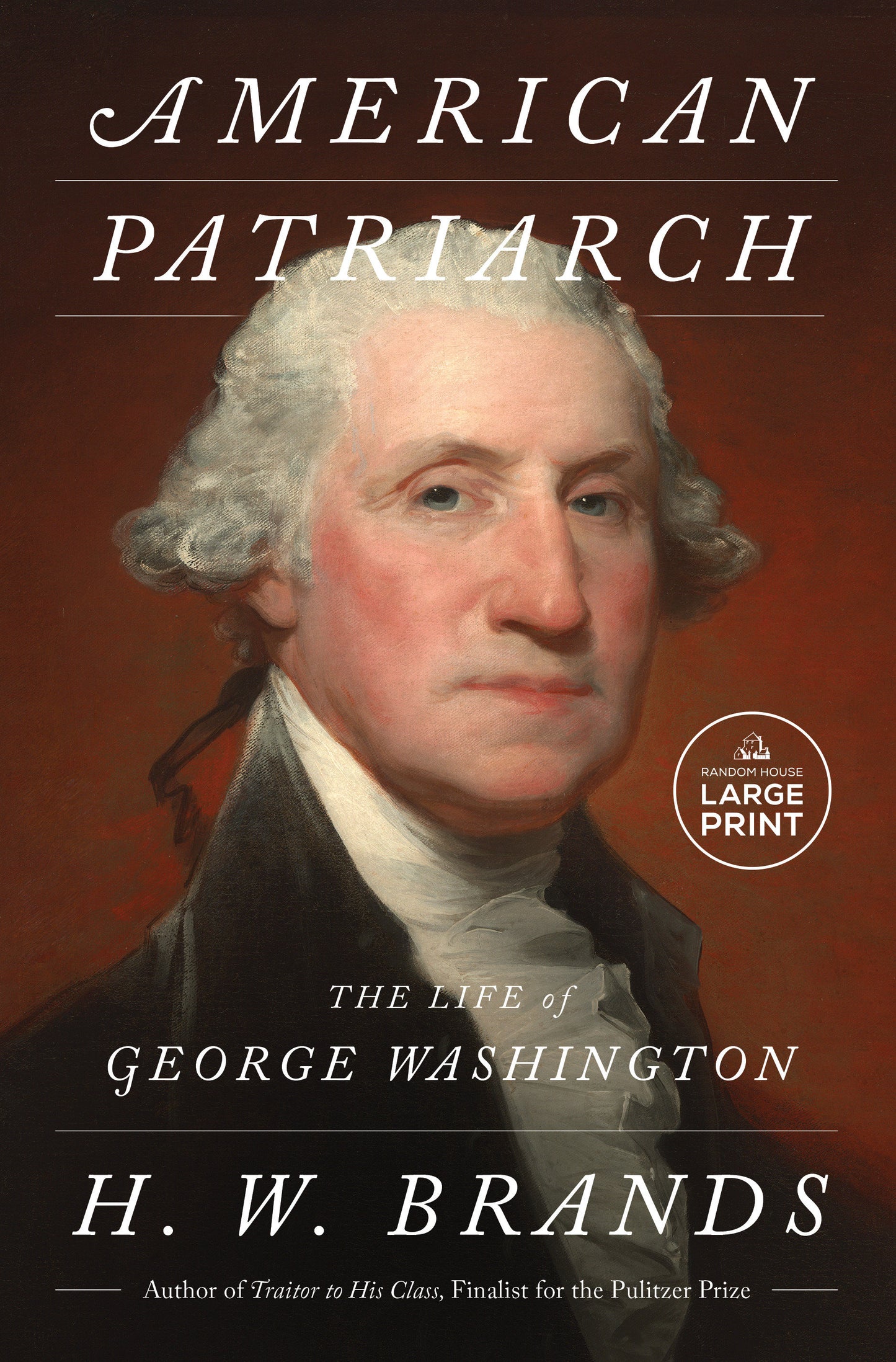 American Patriarch - The Life of George Washington