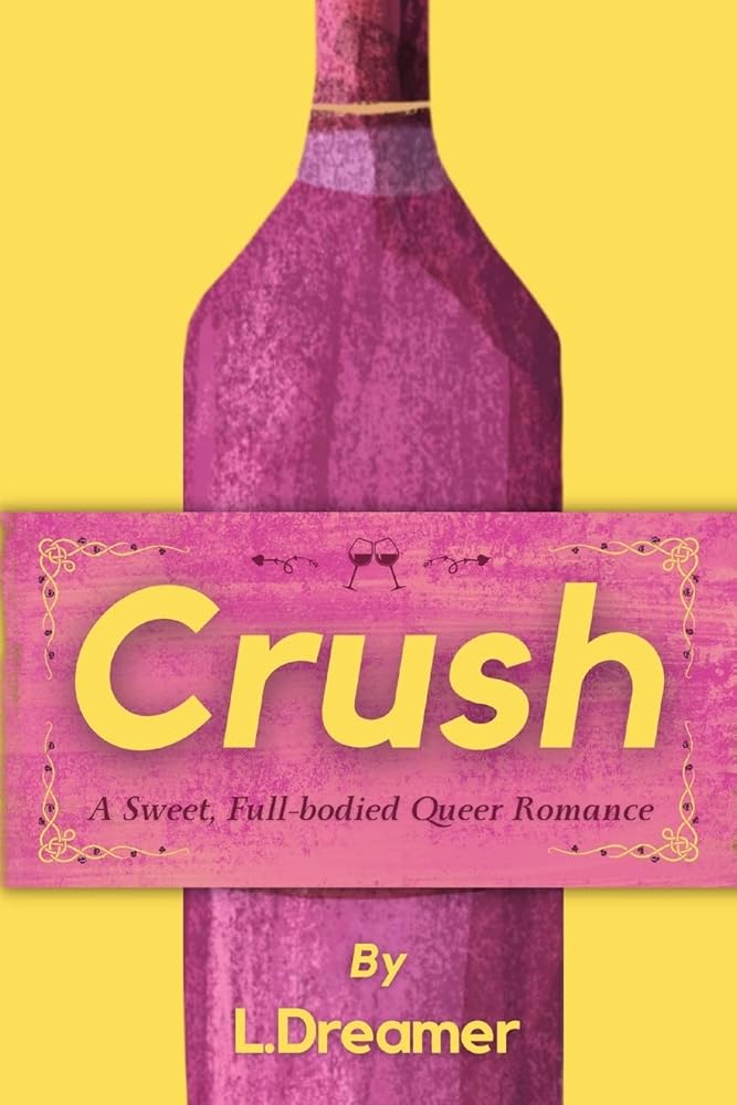 CONSIGNMENT Crush: A Sweet, Full-bodied Queer Romance by L Dreamer