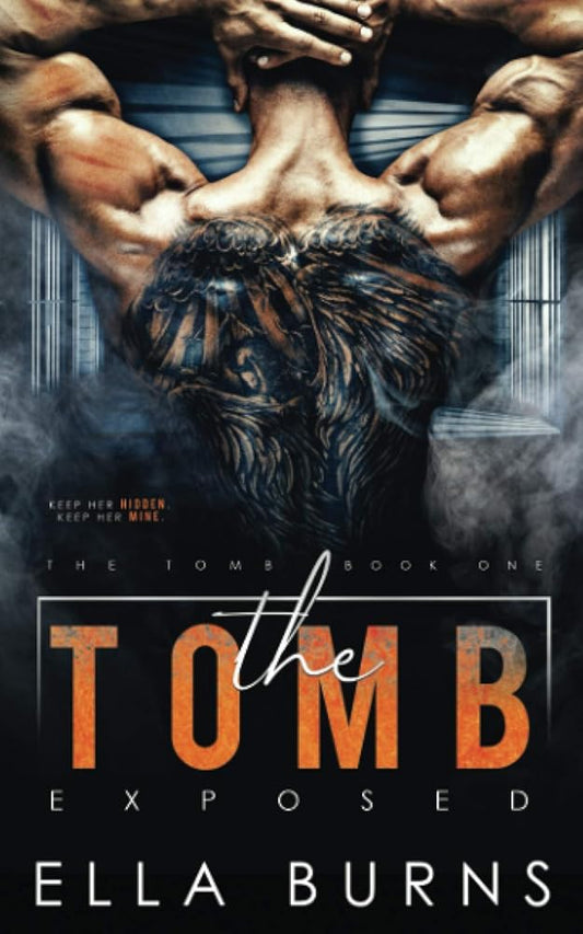 The Tomb: Exposed by Ella Burns