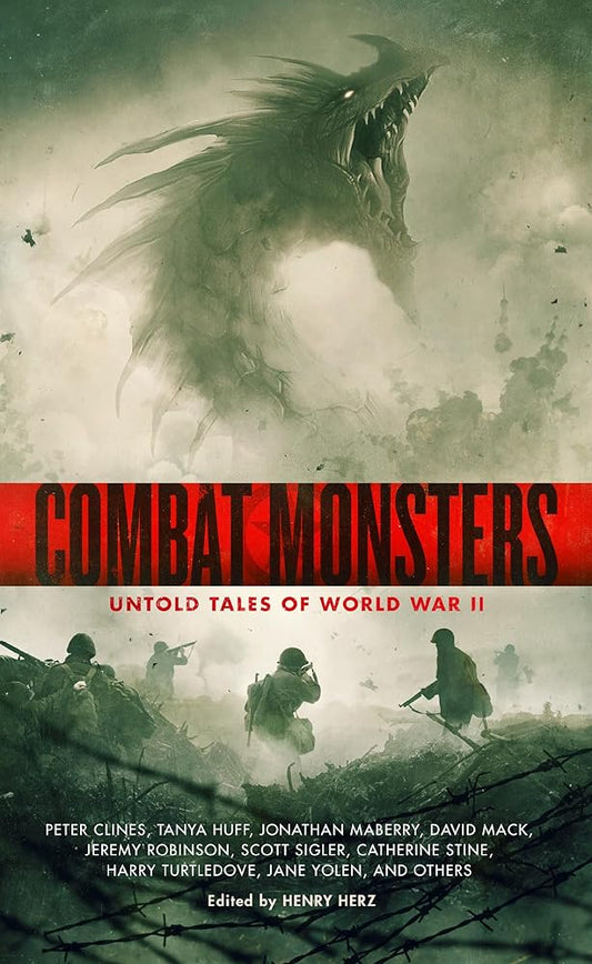 Combat Monsters: Untold Tales of World War II by Various Authors, Henry Herz
