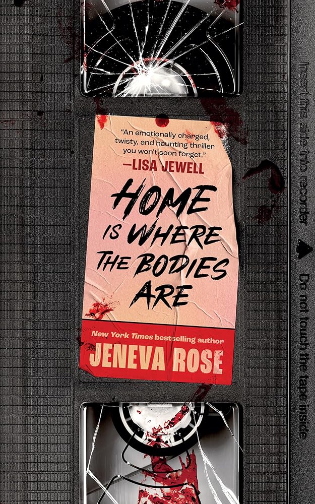 Home Is Where the Bodies Are by Jeneva Rose