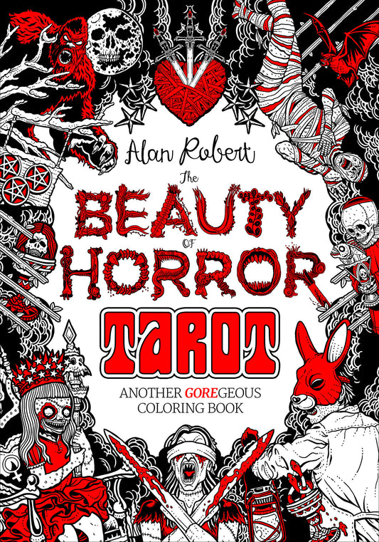 The Beauty of Horror: Tarot Coloring Book - Another GOREgeous Coloring Book (Beauty of Horror)