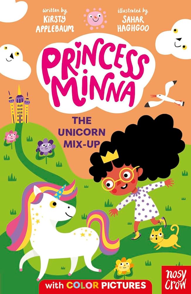 Princess Minna: The Unicorn Mix-Up (Princess Minna, 1) by Kirsty Applebaum, Sahar Haghgoo
