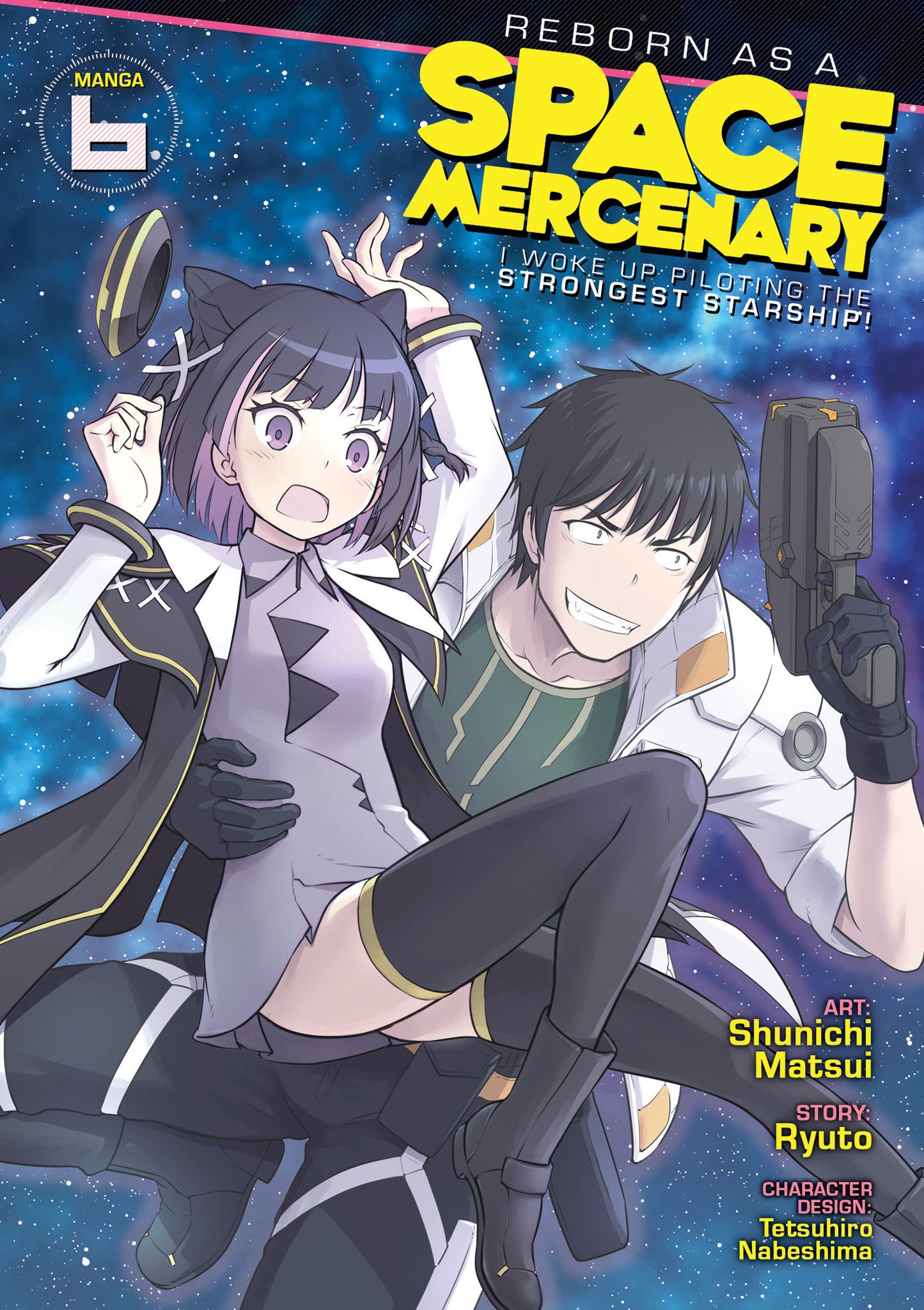 Reborn as a Space Mercenary: I Woke Up Piloting the Strongest Starship! (Manga) Vol. 6 (Reborn as a Space Mercenary: I Woke Up Piloting the Strongest Starship! (Manga)) (Book:6)