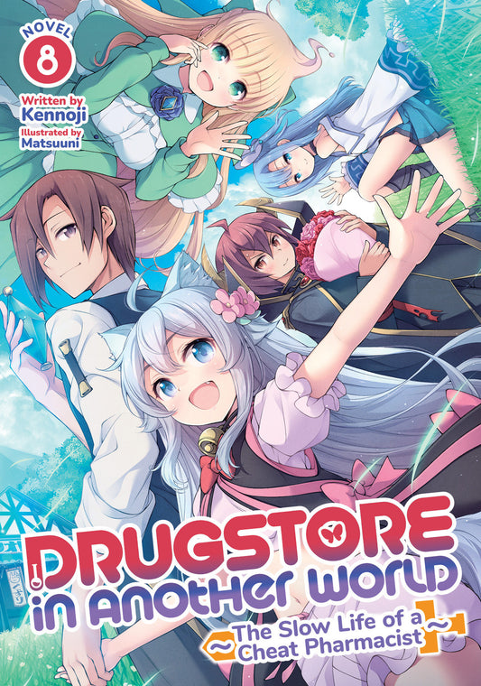 Drugstore in Another World: The Slow Life of a Cheat Pharmacist (Light Novel) Vol. 8 (Drugstore in Another World: The Slow Life of a Cheat Pharmacist (Light Novel)) (Book:8)
