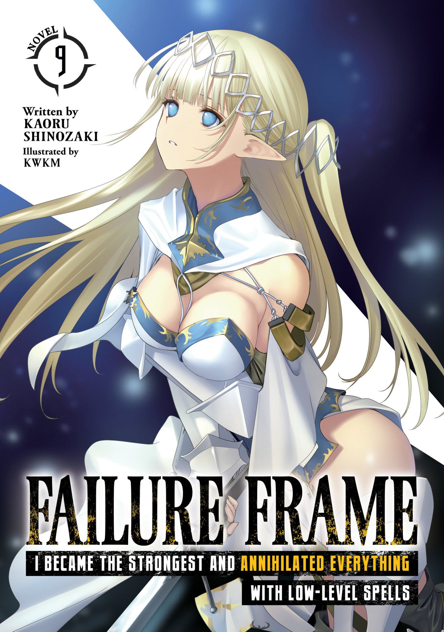 Failure Frame: I Became the Strongest and Annihilated Everything With Low-Level Spells (Light Novel) Vol. 9 (Failure Frame: I Became the Strongest and Annihilated Everything With Low-Level Spells (Light Novel)) (Book:9)