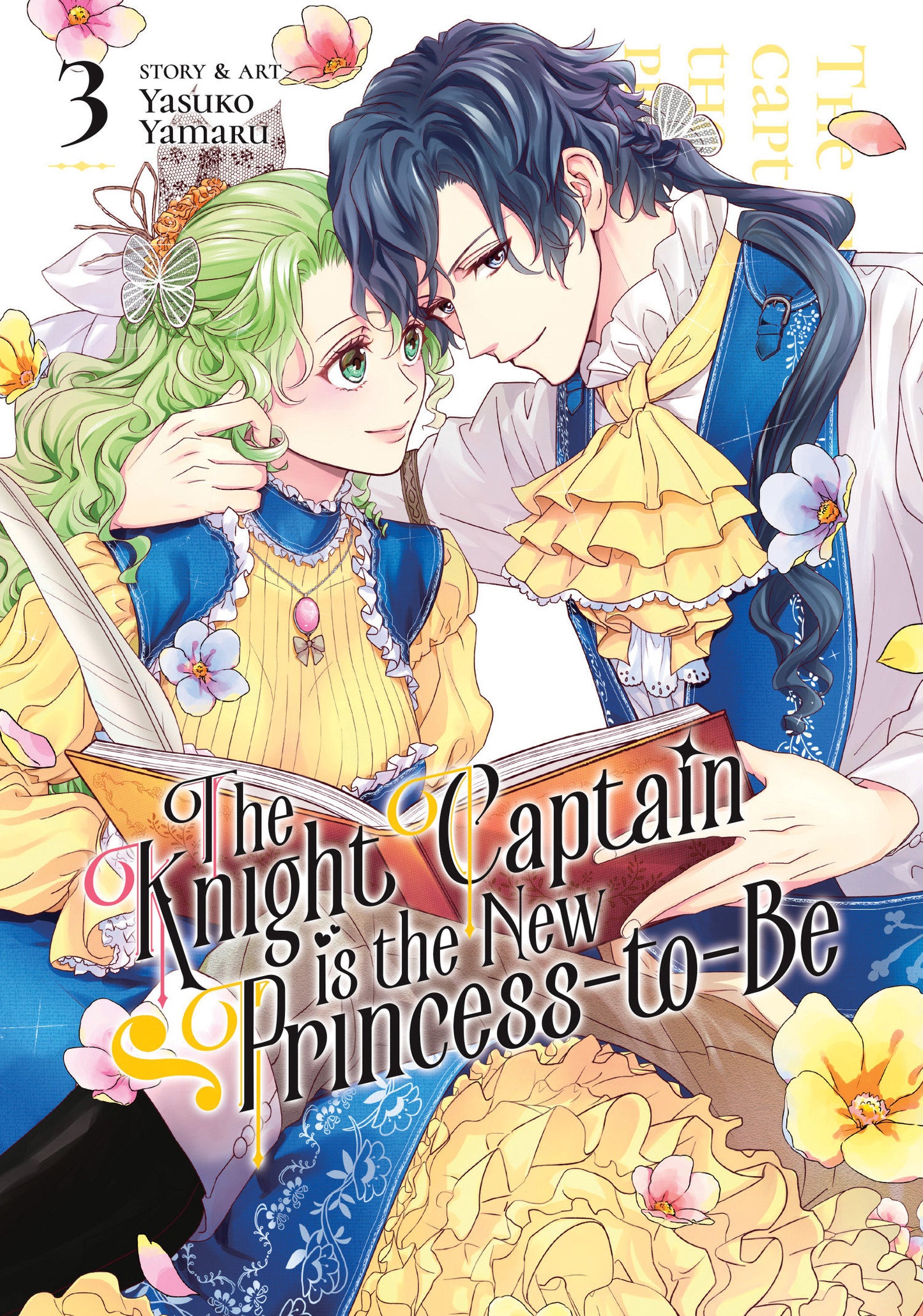 The Knight Captain is the New Princess-to-Be Vol. 3 (The Knight Captain is the New Princess-to-Be) (Book:3)