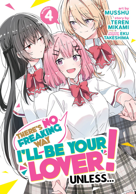 There's No Freaking Way I'll be Your Lover! Unless... (Manga) Vol. 4 (There's No Freaking Way I'll be Your Lover! Unless... (Manga)) (Book:4)