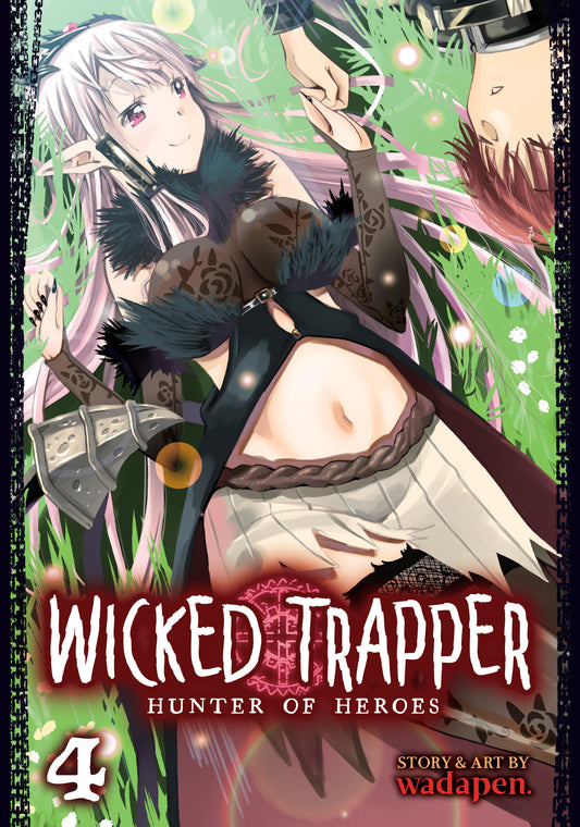 Wicked Trapper: Hunter of Heroes Vol. 4 (Wicked Trapper: Hunter of Heroes) (Book:4)