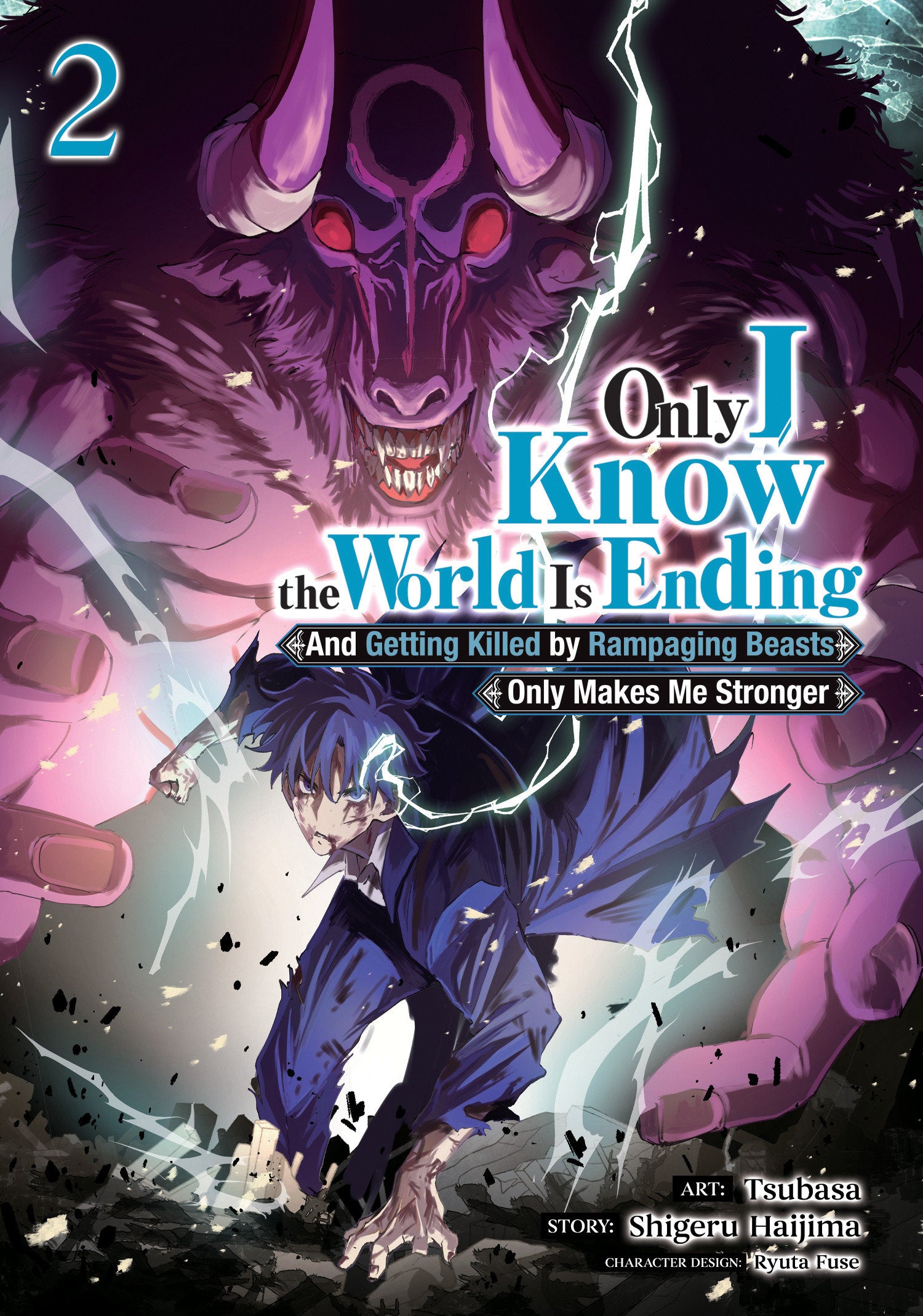 Only I Know the World Is Ending and Getting Killed by Rampaging Beasts Only Makes Me Stronger (Manga) Vol. 2 (Only I Know the World Is Ending and Getting Killed by Rampaging Beasts Only Makes Me Stronger (Manga)) (Book:2)