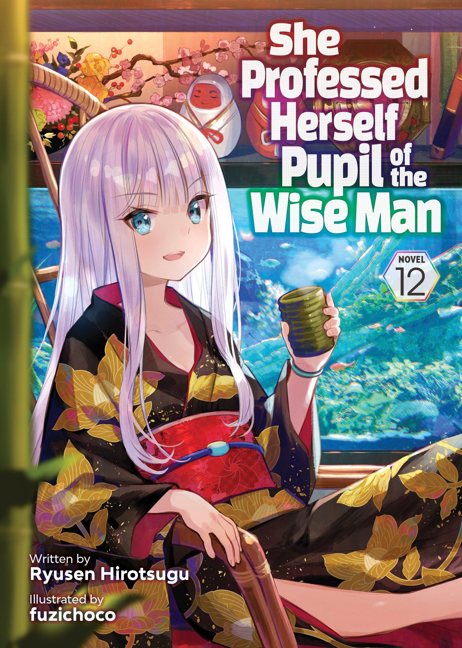 She Professed Herself Pupil of the Wise Man (Light Novel) Vol. 12 (She Professed Herself Pupil of the Wise Man (Light Novel)) (Book:12)