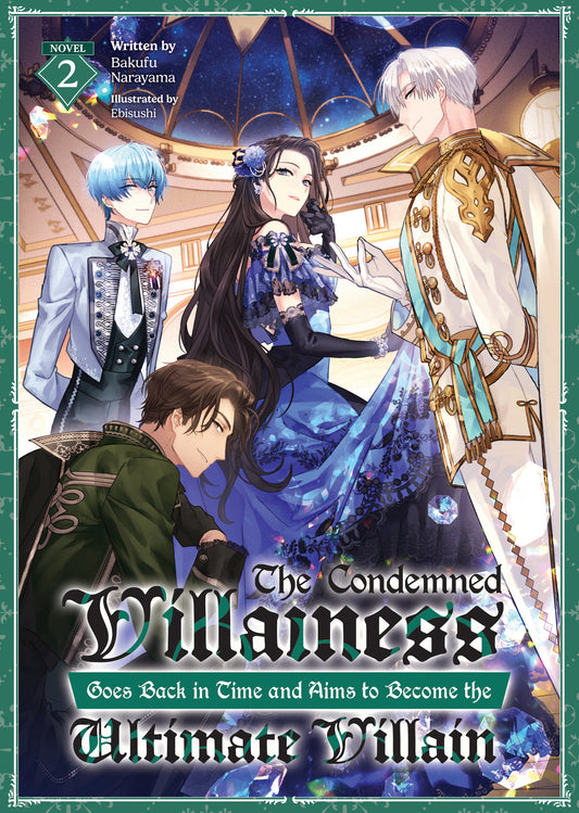 The Condemned Villainess Goes Back in Time and Aims to Become the Ultimate Villain (Light Novel) Vol. 2 (The Condemned Villainess Goes Back in Time and Aims to Become the Ultimate Villain (Light Novel)) (Book:2)